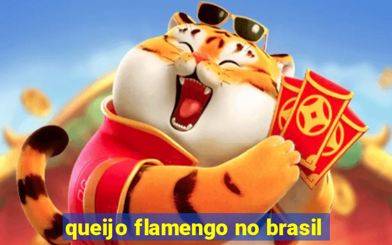 queijo flamengo no brasil